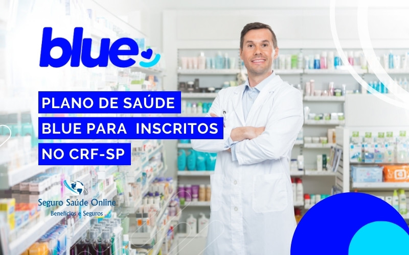 Plano de Saúde Blue para Farmacêutico Inscrito no CRF-SP​