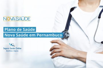 Plano de Saúde Nova Saúde em Pernambuco: Cobertura, Benefícios e Rede Credenciada
