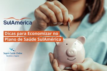 Dicas para Economizar no Plano SulAmérica