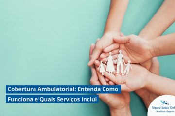 Cobertura Ambulatorial: Entenda Como Funciona e Quais Serviços Inclui