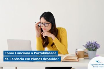 Como Funciona a Portabilidade de Carência em Planos de Saúde?