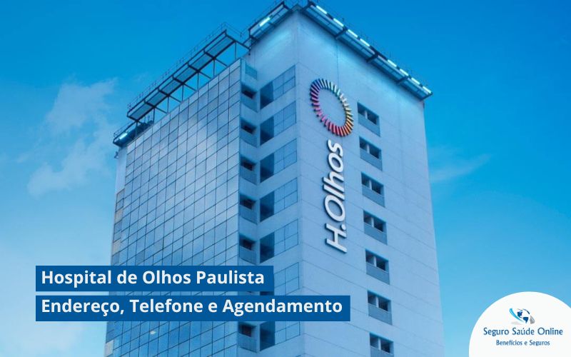 Hospital de Olhos Paulista: Endereço, Telefone e Agendamento