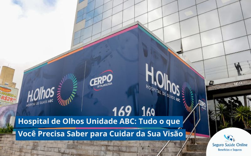 Hospital de Olhos Unidade ABC: Tudo o que Você Precisa Saber para Cuidar da Sua Visão