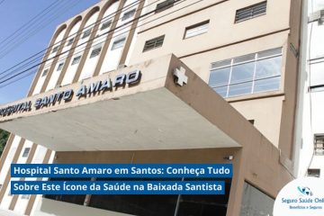 Hospital Santo Amaro em Santos: Conheça Tudo Sobre Este Ícone da Saúde na Baixada Santista