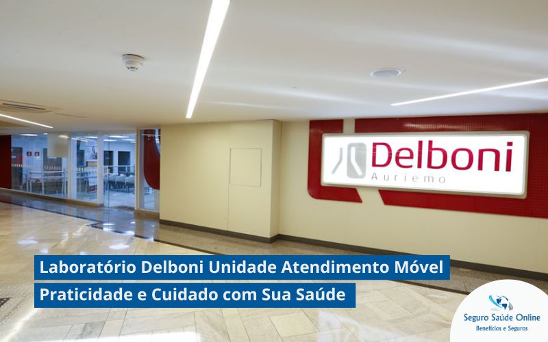 Laboratório Delboni Unidade Atendimento Móvel: Praticidade e Cuidado com Sua Saúde