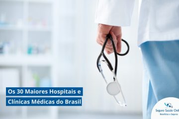 Os 30 Maiores Hospitais e Clínicas Médicas do Brasil