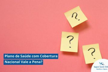 Plano de Saúde com Cobertura Nacional Vale a Pena?