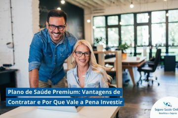 Plano de Saúde Premium: Vantagens de Contratar e Por Que Vale a Pena Investir