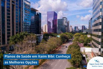 Planos de Saúde em Itaim Bibi: Conheça as Melhores Opções