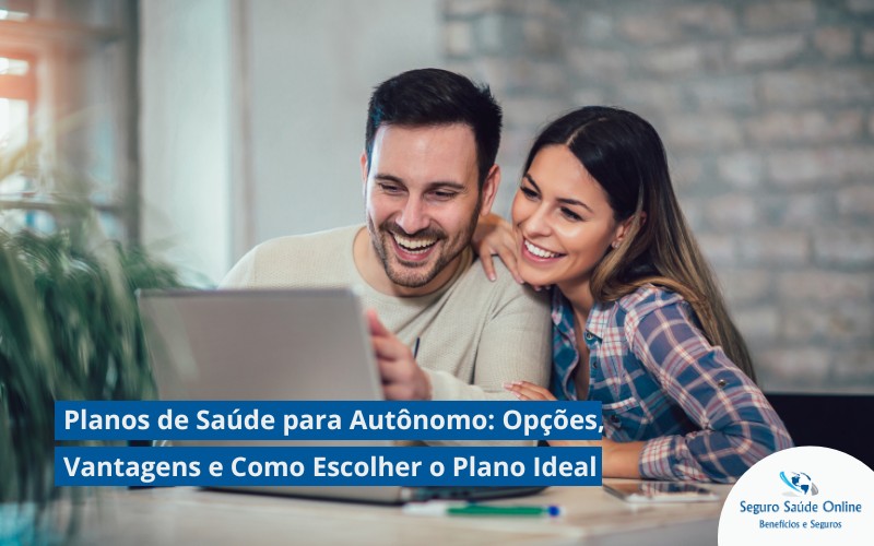 Planos de Saúde para Autônomo: Opções, Vantagens e Como Escolher o Plano Ideal