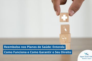 Reembolso nos Planos de Saúde: Entenda Como Funciona e Como Garantir o Seu Direito