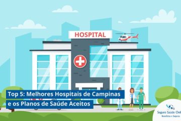 Top 5: Melhores Hospitais de Campinas e os Planos de Saúde Aceitos