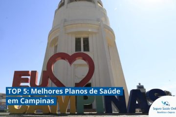 TOP 5: Melhores Planos de Saúde em Campinas