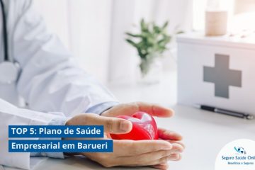 TOP 5: Plano de Saúde Empresarial em Barueri