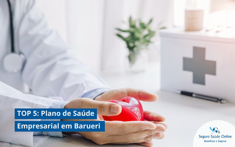 TOP 5: Plano de Saúde Empresarial em Barueri