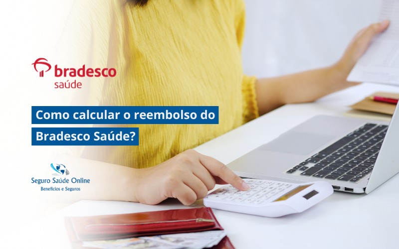 Como calcular o reembolso do Bradesco Saúde?