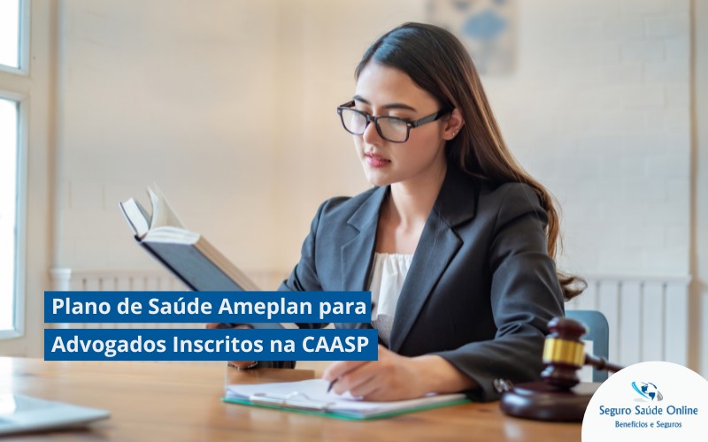 Plano de Saúde Ameplan para Advogados Inscritos na CAASP: Cuidando do Bem-Estar de Quem Defende Seus Direitos