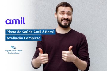 Plano de Saúde Amil é Bom? Avaliação Completa para Decidir com Segurança