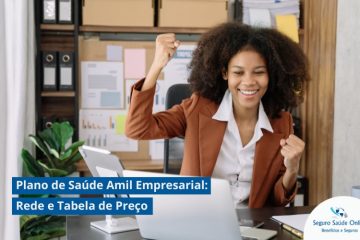 Plano de Saúde Amil Empresarial: Rede e Tabela de Preço