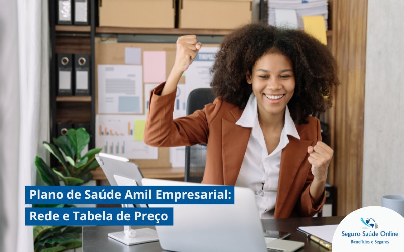 Plano de Saúde Amil Empresarial: Rede e Tabela de Preço