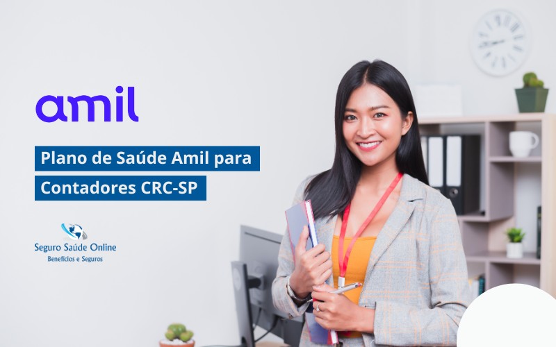 Plano de Saúde Amil para Contadores CRC-SP: Conheça as Vantagens e Economize na Sua Saúde