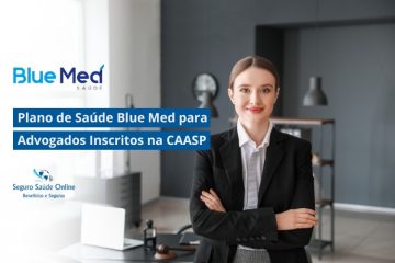 Plano de Saúde Blue Med para Advogados Inscritos na CAASP