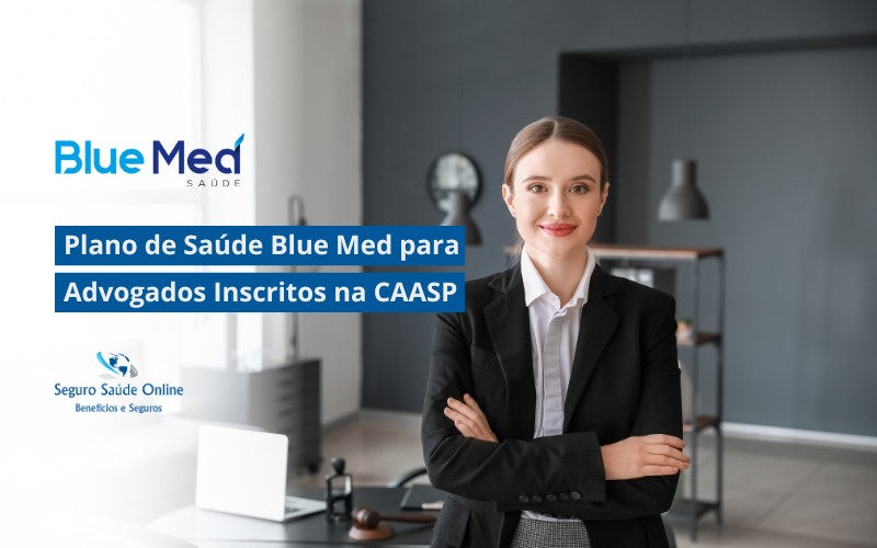 Plano de Saúde Blue Med para Advogados Inscritos na CAASP