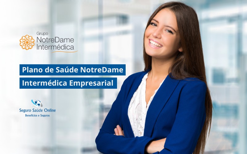 Plano de Saúde NotreDame Intermédica Empresarial: Tabela de Preço 2025 e Rede Credenciada