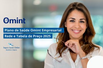 Plano de Saúde Omint Empresarial: Rede e Tabela de Preço 2025