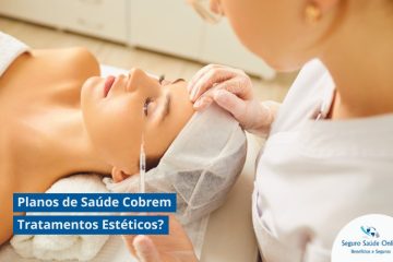 Planos de Saúde Cobrem Tratamentos Estéticos?