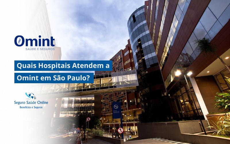 Quais Hospitais Atendem a Omint em São Paulo?