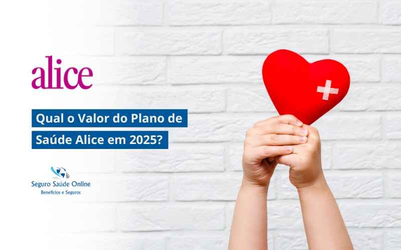 Qual o Valor do Plano de Saúde Alice em 2025?