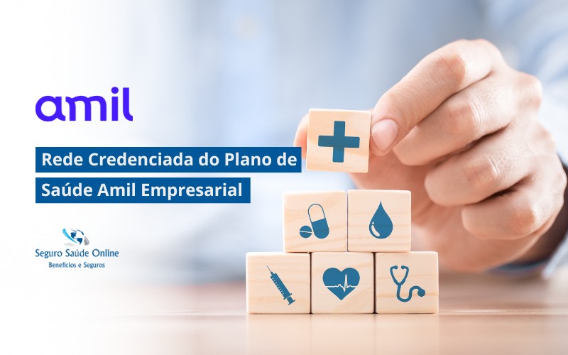 Rede Credenciada do Plano de Saúde Amil Empresarial