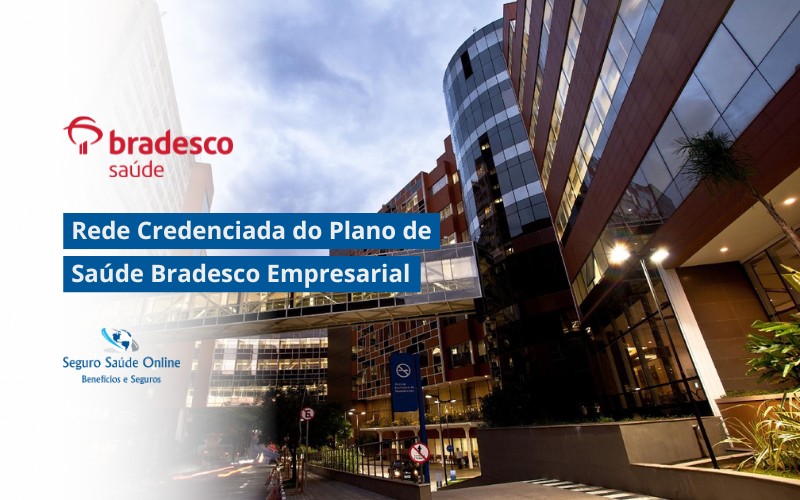 Rede Credenciada do Plano de Saúde Bradesco Empresarial