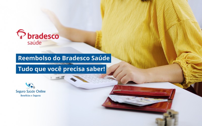 Reembolso do Bradesco Saúde: Tudo que você precisa saber!