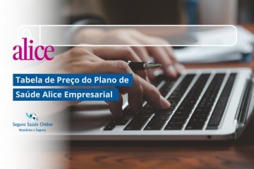 Tabela de Preço do Plano de Saúde Alice Empresarial