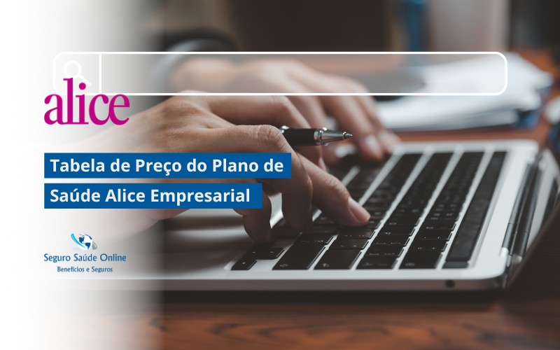 Tabela de Preço do Plano de Saúde Alice Empresarial