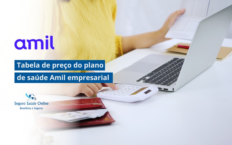 Tabela de preço do plano de saúde Amil empresarial