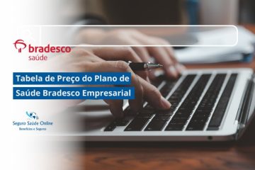 Tabela de Preço do Plano de Saúde Bradesco Empresarial