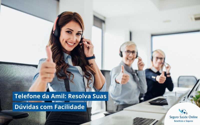 Telefone da Amil: Resolva Suas Dúvidas com Facilidade