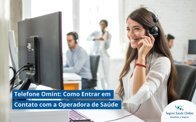 Telefone Omint: Como Entrar em Contato com a Operadora de Saúde