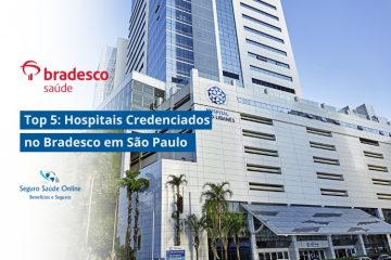 Top 5: Hospitais Credenciados no Bradesco em São Paulo