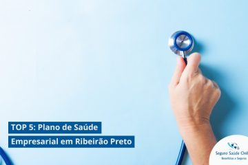 TOP 5: Plano de Saúde Empresarial em Ribeirão Preto
