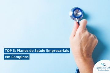 TOP 5: Planos de Saúde Empresariais em Campinas