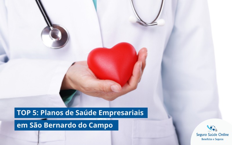 TOP 5: Planos de Saúde Empresariais em São Bernardo do Campo