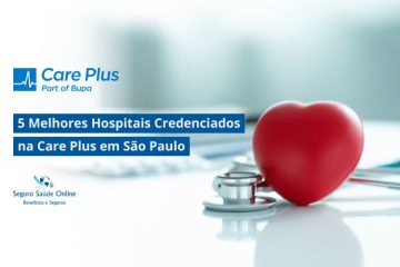 5 Melhores Hospitais Credenciados na Care Plus em São Paulo