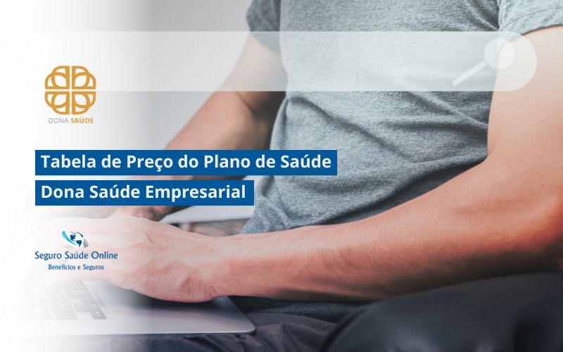 Tabela de Preço do Plano de Saúde Dona Saúde Empresarial