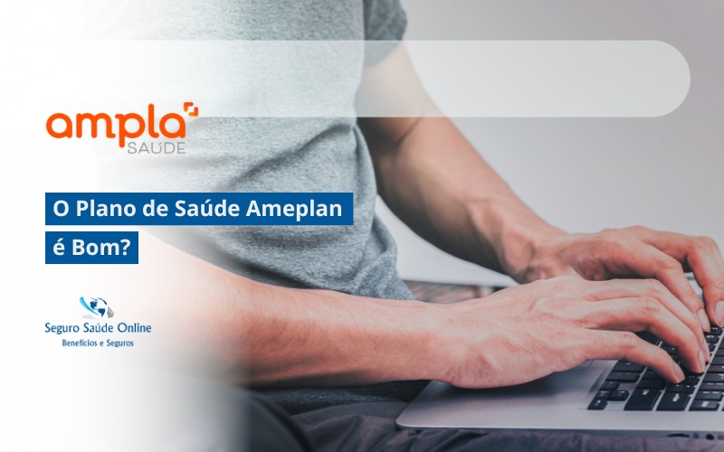 O Plano de Saúde Ampla é Bom?