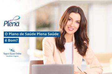 O Plano de Saúde Plena Saúde é Bom?