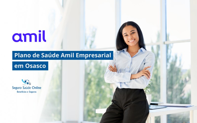 Plano de Saúde Amil Empresarial em Osasco